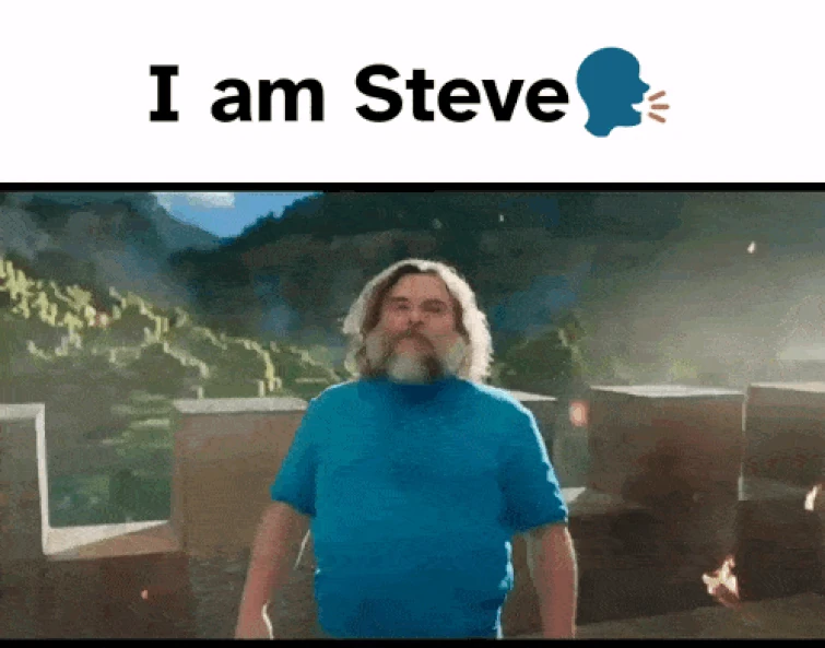 I am Steve